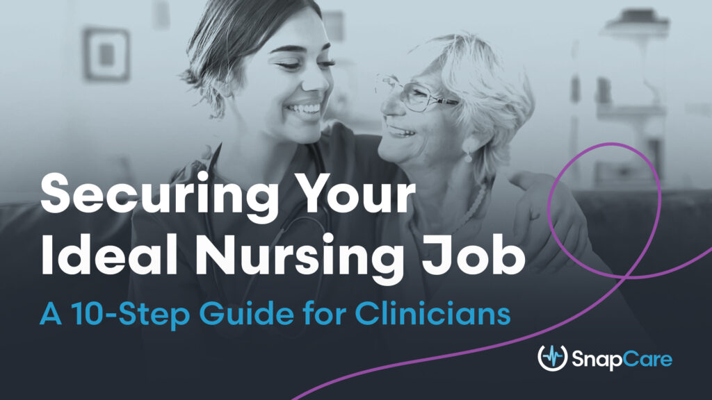 securing your ideal nursing job: a 10-step guide for clinicians