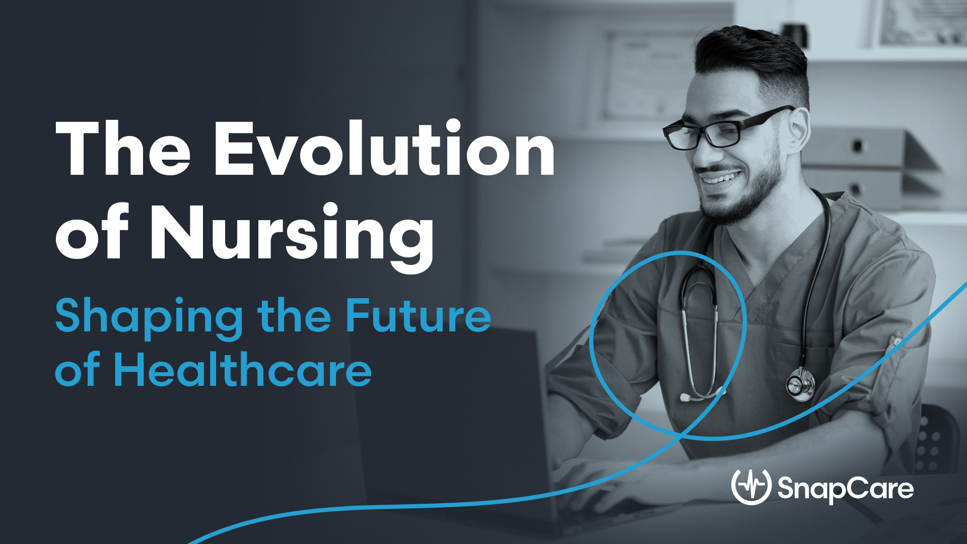 The Evolution of Nursing: Shaping the Future of Healthcare - SnapCare